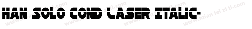 Han Solo Cond Laser Italic字体转换